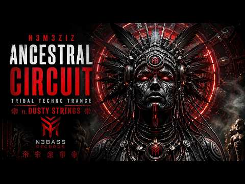 Ancestral Circuit: DJ N3M3ZIZ & Dusty Strings Tribal Techno Trance