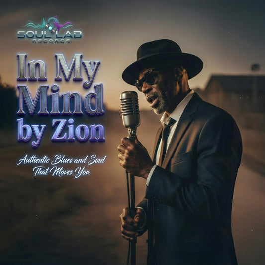 In My Mind by Zion: Authentic Blues and Soul